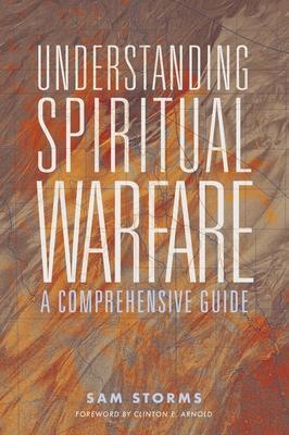 Cover: 9780310120841 | Understanding Spiritual Warfare | A Comprehensive Guide | Sam Storms