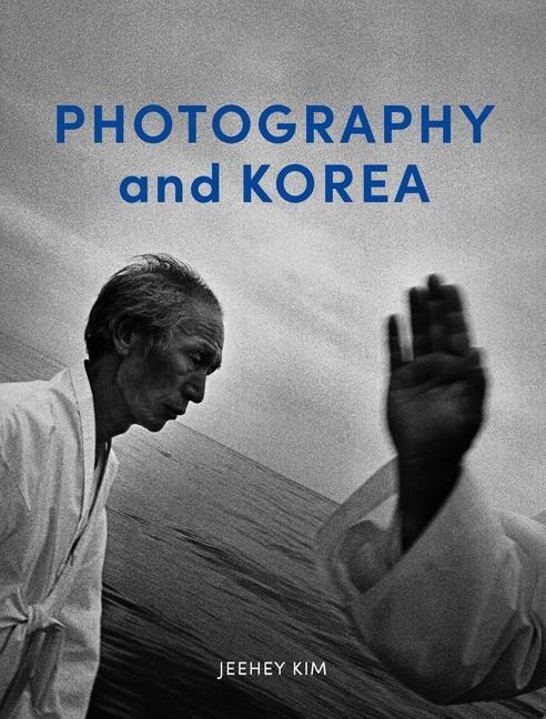 Cover: 9781789147100 | Photography and Korea | Jeehey Kim | Buch | Gebunden | Englisch | 2023