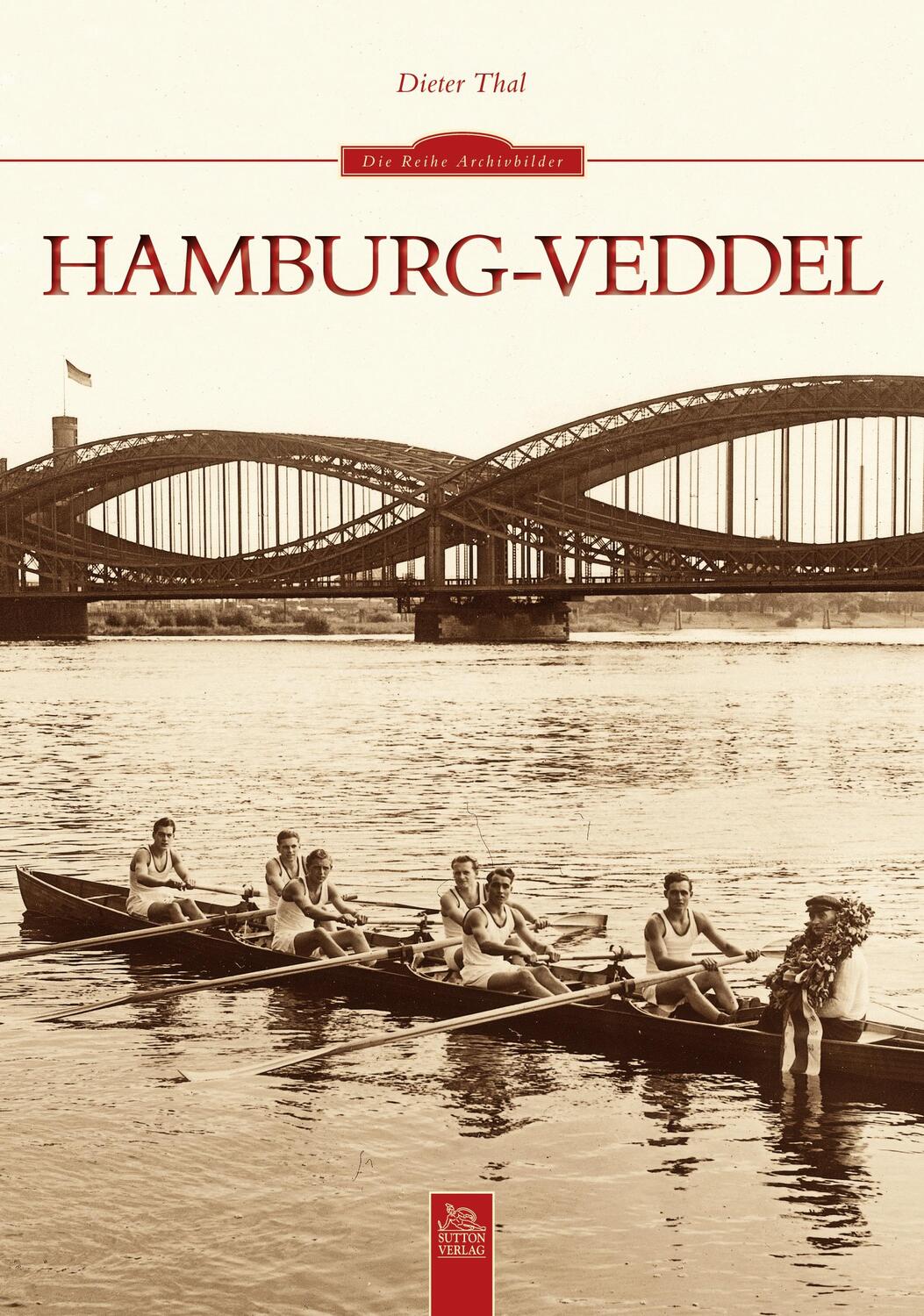 Cover: 9783954001118 | Hamburg-Veddel | Dieter Thal | Taschenbuch | Sutton Verlag