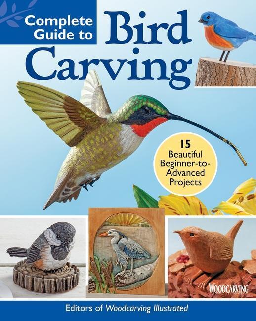 Cover: 9781497102774 | Complete Guide to Bird Carving | Editors of Woodcarving Illustrated
