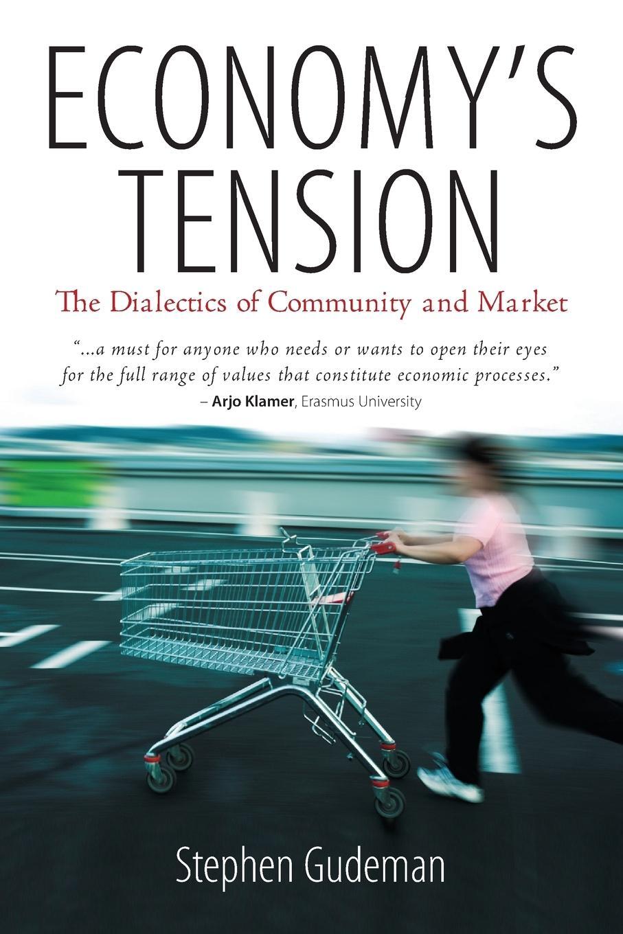 Cover: 9780857457882 | Economy's Tension | The Dialectics of Community and Market | Gudeman