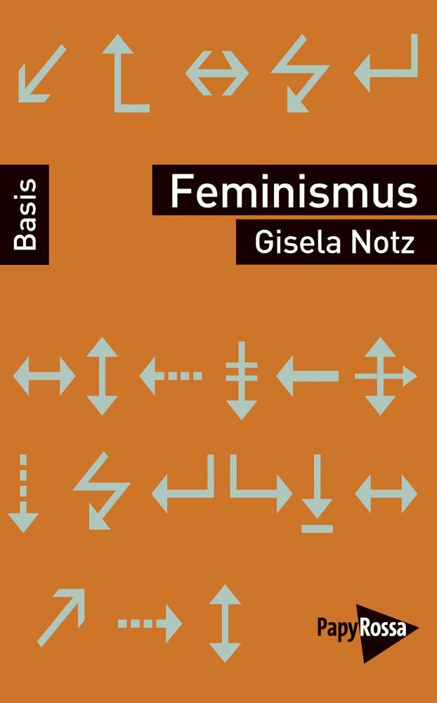 Cover: 9783894384531 | Feminismus | Gisela Notz | Taschenbuch | 136 S. | Deutsch | 2011