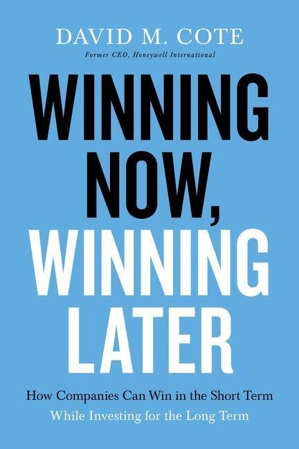 Cover: 9781599510217 | Winning Now, Winning Later: How Companies Can Succeed in the Short...