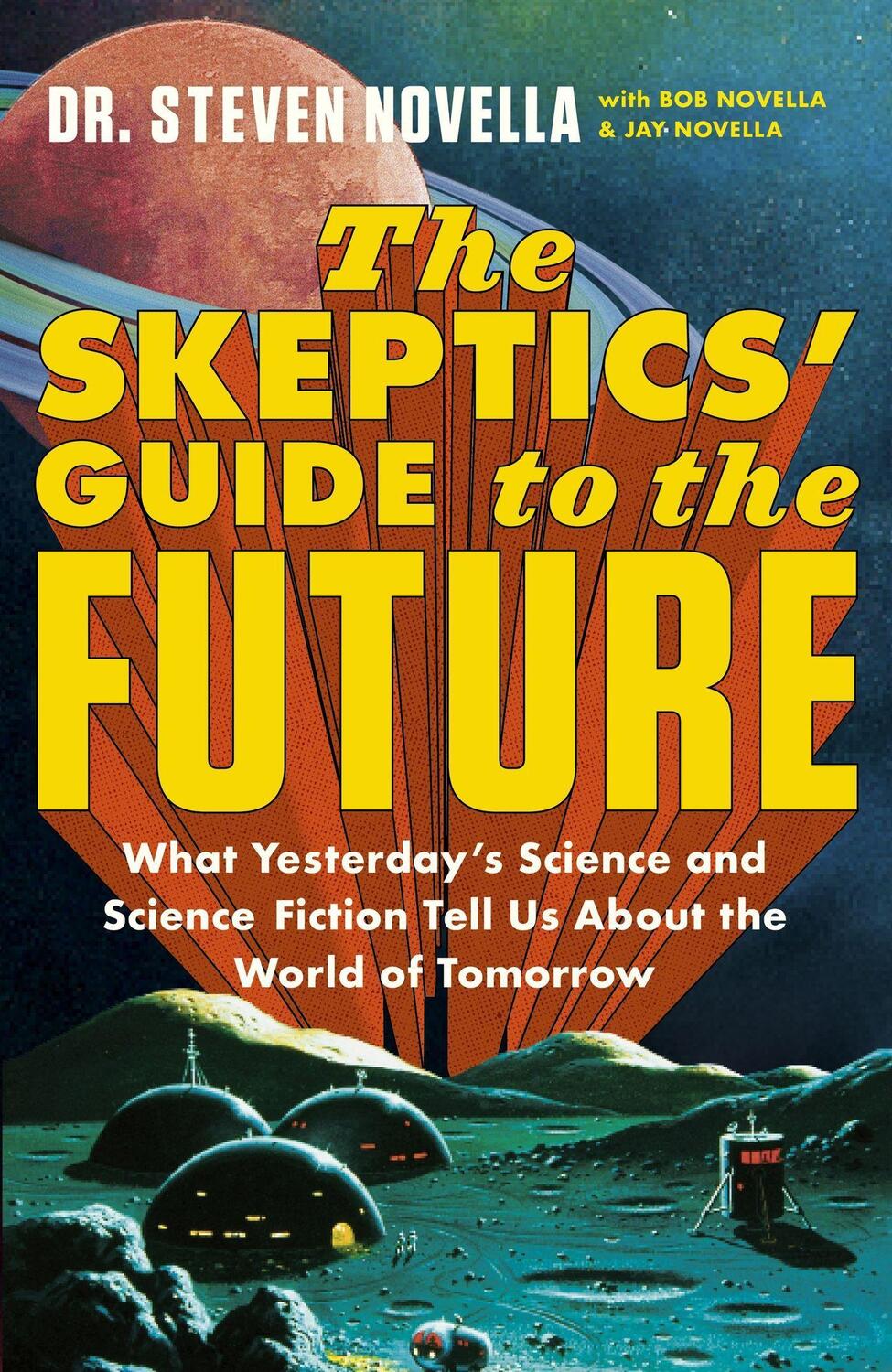 Cover: 9781399706704 | The Skeptics' Guide to the Future | Steven Novella | Taschenbuch