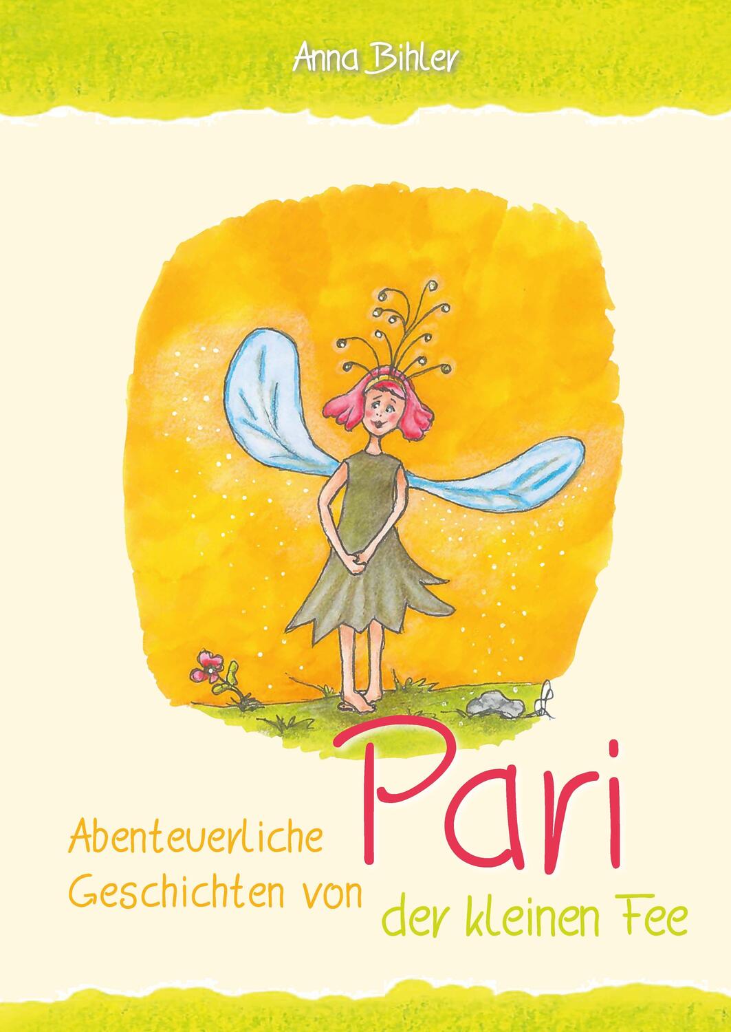 Cover: 9783955511746 | Abenteuerliche Geschichten von Pari der kleinen Fee | Anna Bihler