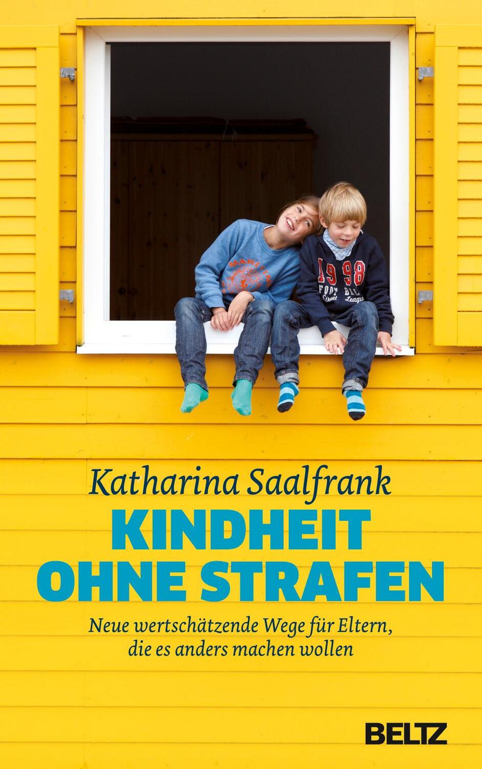 Cover: 9783407864888 | Kindheit ohne Strafen | Katharina Saalfrank | Buch | Deutsch | 2017