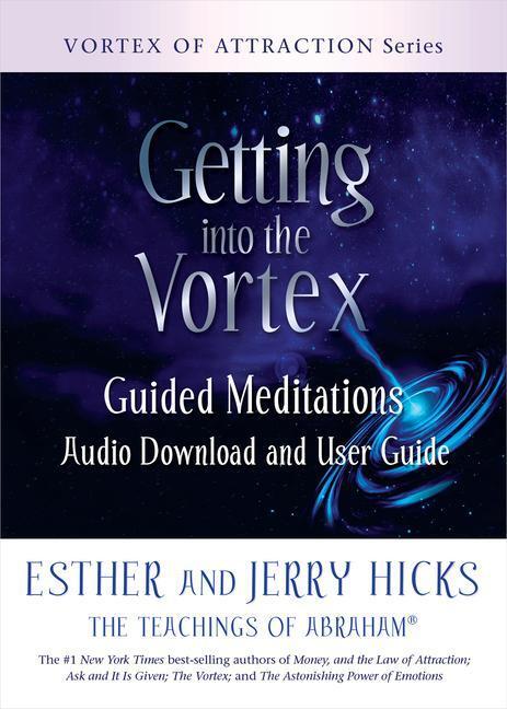 Cover: 9781401961824 | Getting Into the Vortex: Guided Meditations Audio Download and User...