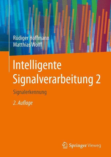 Cover: 9783662467251 | Intelligente Signalverarbeitung 2 | Signalerkennung | Wolff (u. a.)