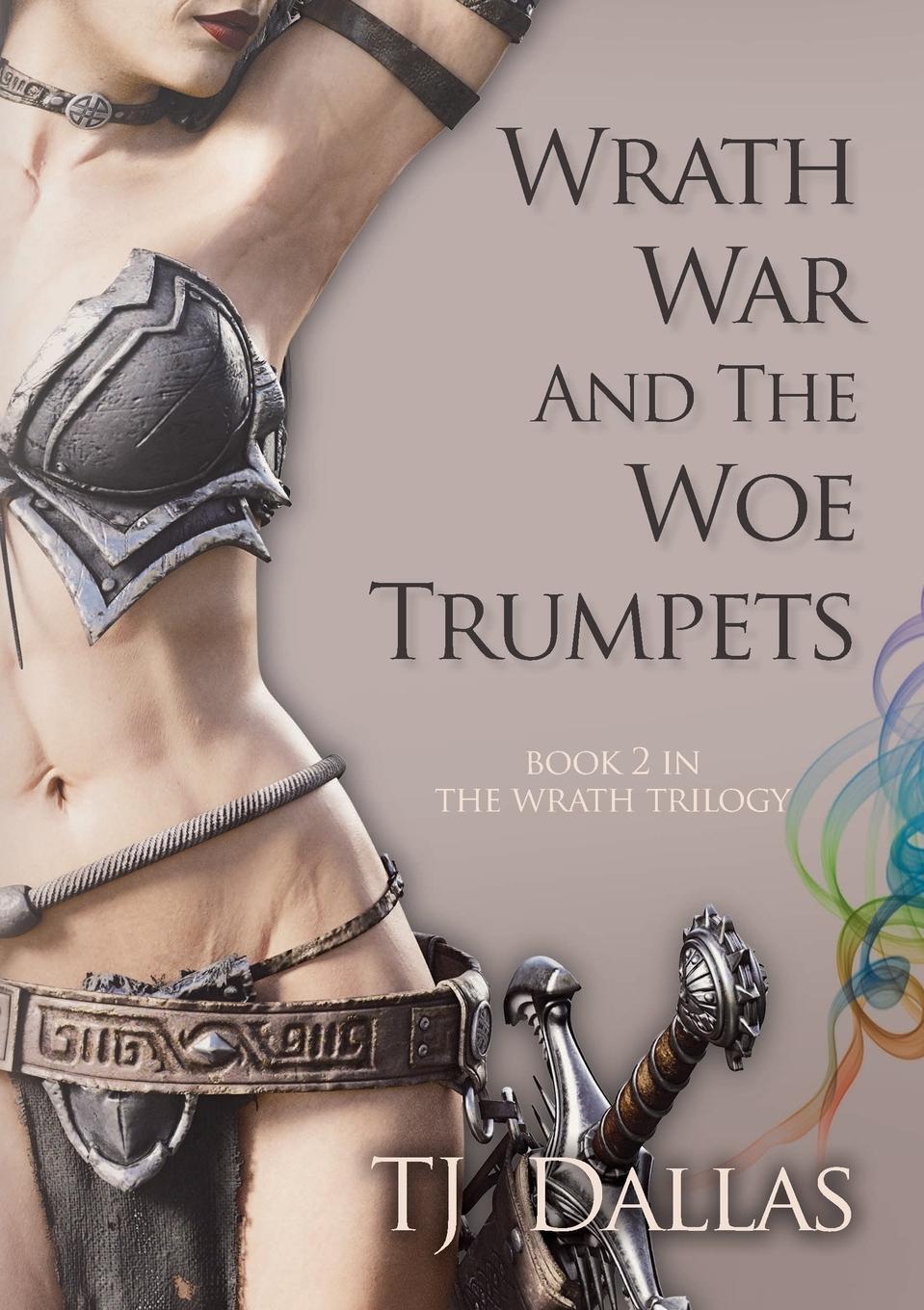 Cover: 9781300648666 | Wrath, War, and the Woe Trumpets | Book 2 in the Wrath Trilogy | Buch