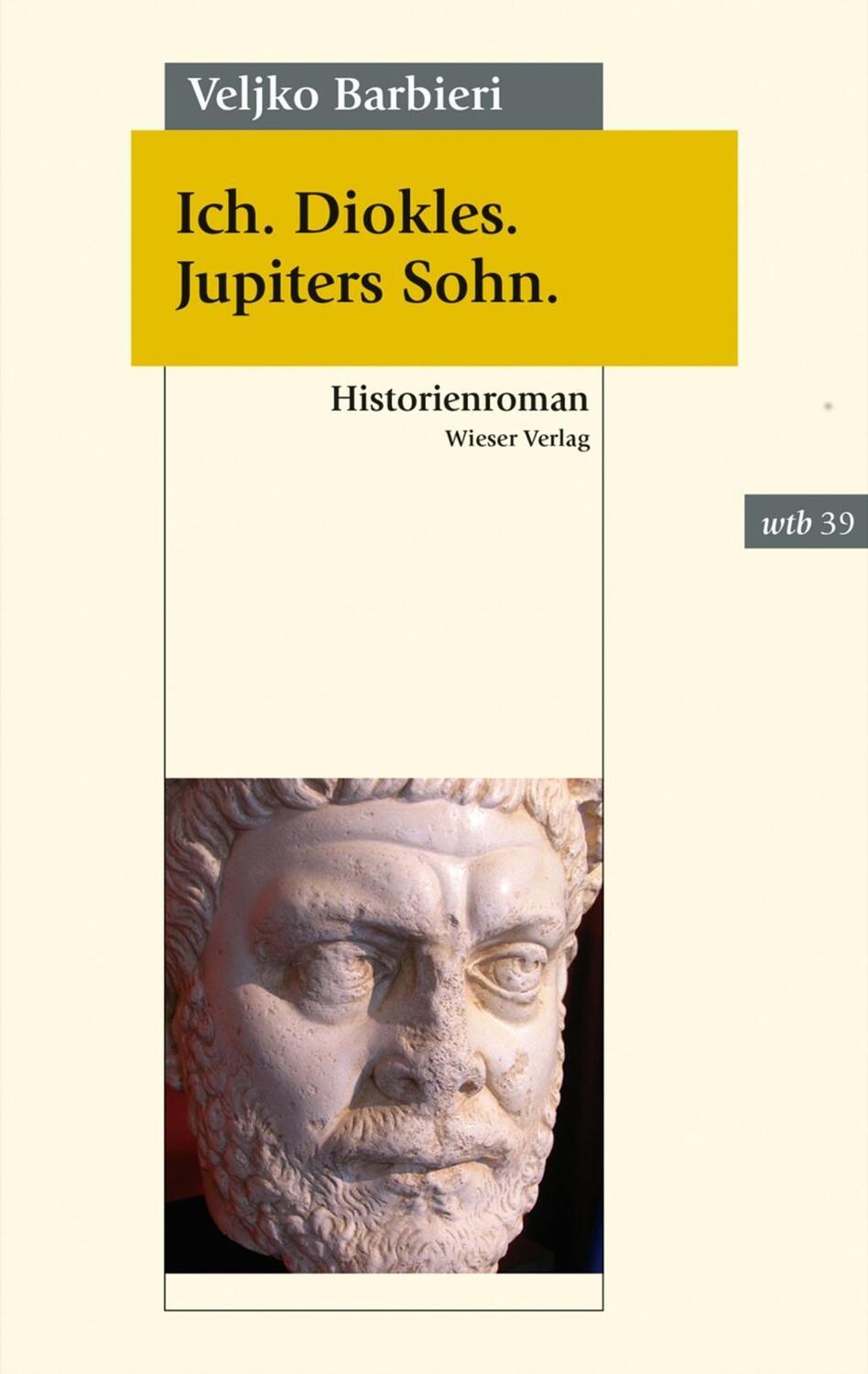 Cover: 9783990292525 | Ich. Diokles. Jupiters Sohn. | Veljko Barbieri | Taschenbuch | 440 S.