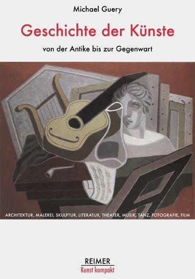Cover: 9783496014072 | Geschichte der Künste von der Antike bis zur Gegenwart | Michael Guery