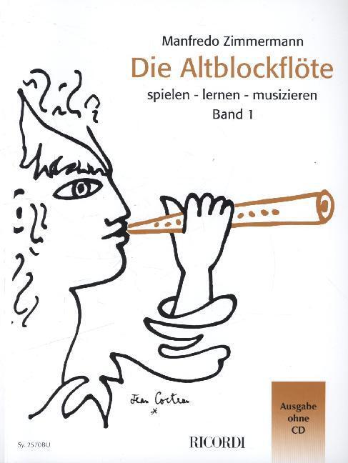 Cover: 9790204265817 | Die Altblockflöte. Bd.1 | Spielen - lernen - musizieren | Zimmermann