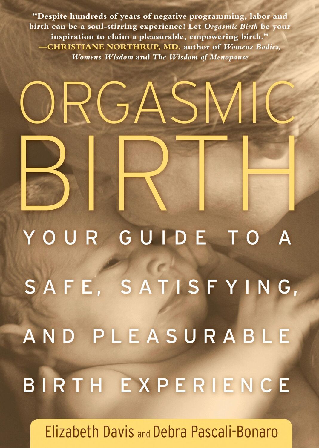 Cover: 9781605295282 | Orgasmic Birth | Debra Pascali-Bonaro (u. a.) | Taschenbuch | Englisch