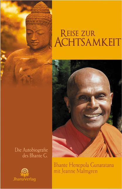 Cover: 9783931274436 | Reise zur Achtsamkeit | Die Autobiografie des Bhante G. | Taschenbuch