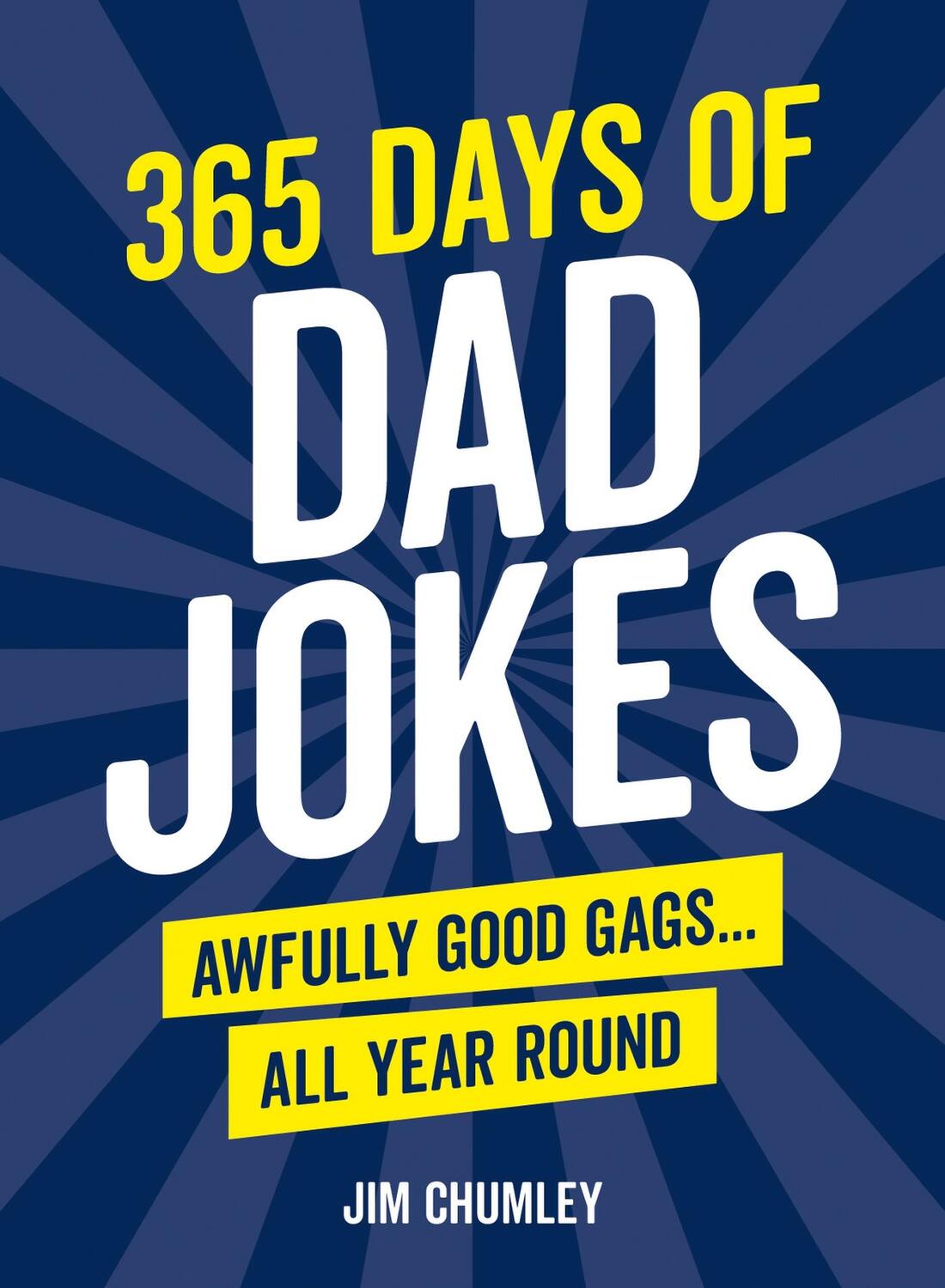 Cover: 9781800076938 | 365 Days of Dad Jokes | Awfully Good Gags... All Year Round | Chumley