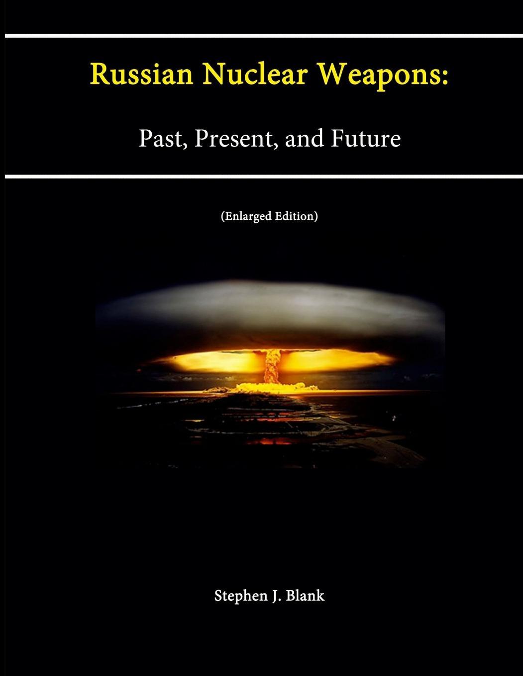 Cover: 9781304240927 | Russian Nuclear Weapons | Past, Present, and Future (Enlarged Edition)