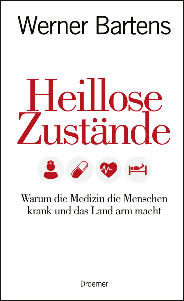 Cover: 9783426275818 | Heillose Zustände | Werner Bartens | Buch | 224 S. | Deutsch | 2012