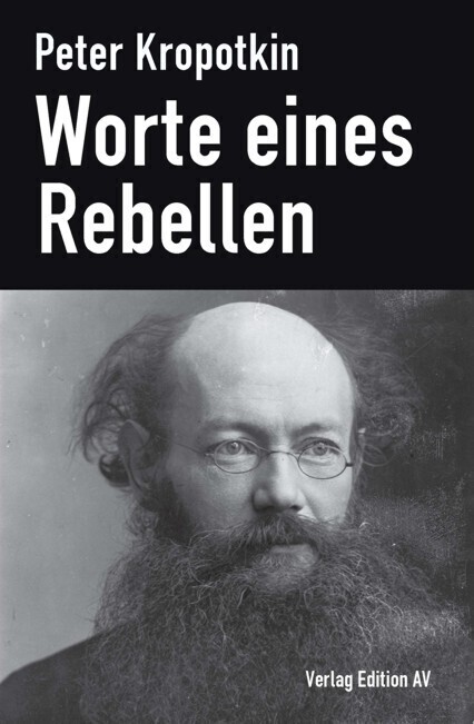 Cover: 9783868412543 | Worte eines Rebellen | Peter Kropotkin | Taschenbuch | 363 S. | 2021