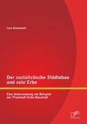 Cover: 9783842890527 | Der sozialistische Städtebau und sein Erbe: Eine Untersuchung am...