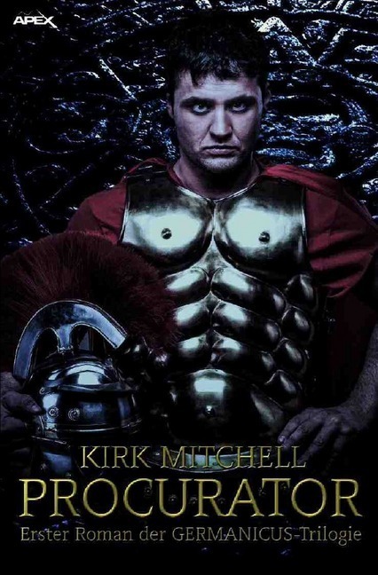 Cover: 9783746757094 | PROCURATOR - Erster Roman der GERMANICUS-Trilogie | Kirk Mitchell