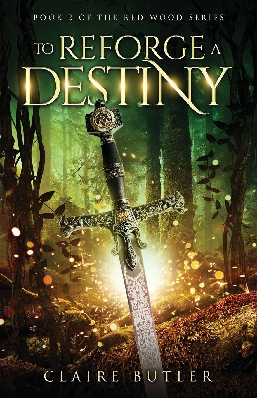 Cover: 9780645794830 | To Reforge A Destiny | Claire Butler | Taschenbuch | Paperback | 2023