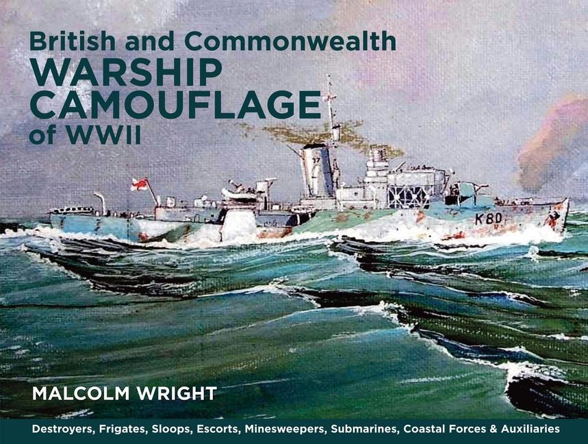 Cover: 9781399024860 | British and Commonwealth Warship Camouflage of WWII | Wright | Buch