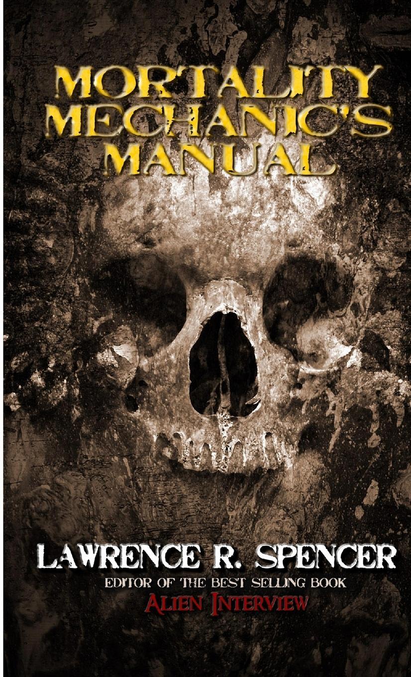 Cover: 9781300043454 | Mortality Mechanic's Manual | Lawrence R. Spencer | Taschenbuch | 2012
