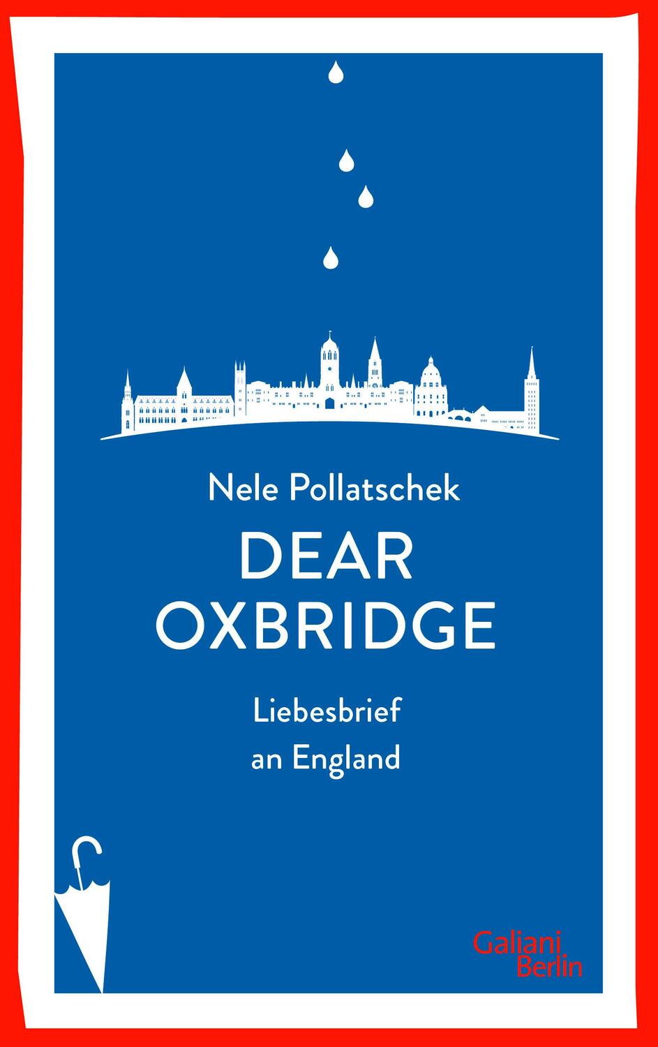 Cover: 9783869712031 | Dear Oxbridge | Liebesbrief an England | Nele Pollatschek | Buch