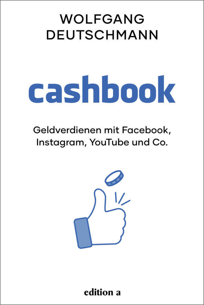 Cover: 9783990014851 | Cashbook | Geldverdienen mit Facebook, Instagram, Youtube und Co.