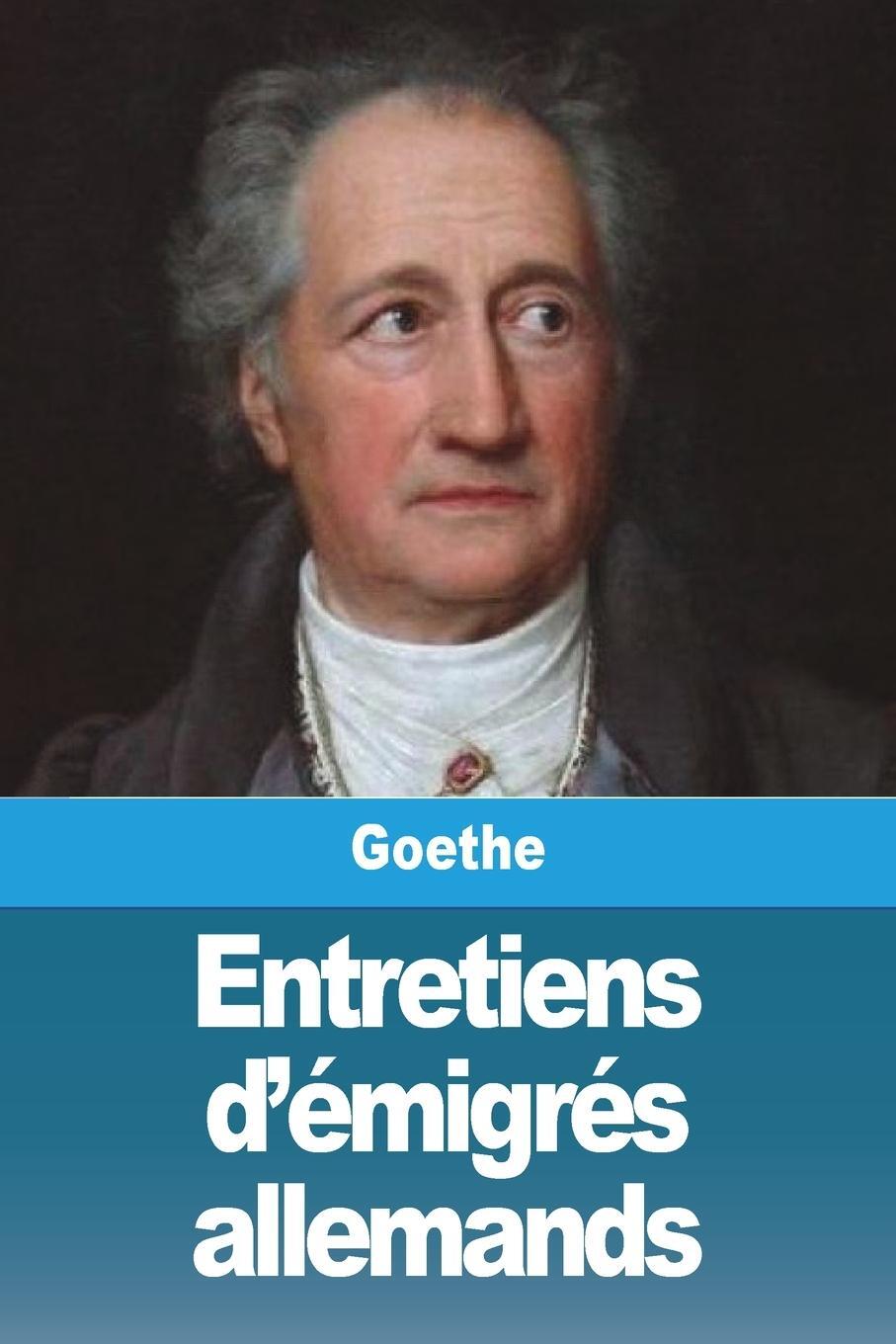 Cover: 9783988814883 | Entretiens d'émigrés allemands | Johann Wolfgang von Goethe | Buch