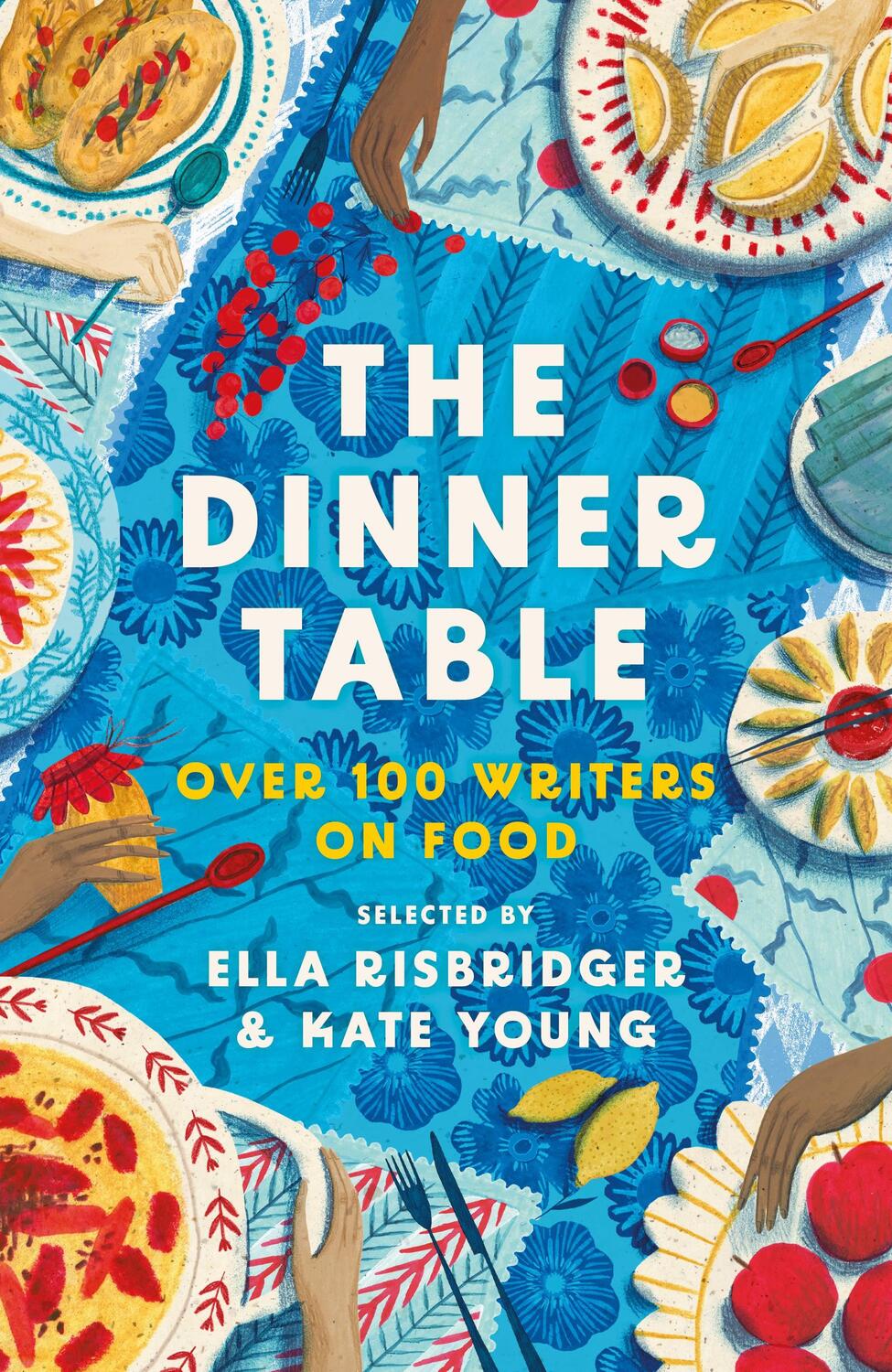 Cover: 9781804547373 | The Dinner Table | Over 100 Writers on Food | Buch | Englisch | 2023