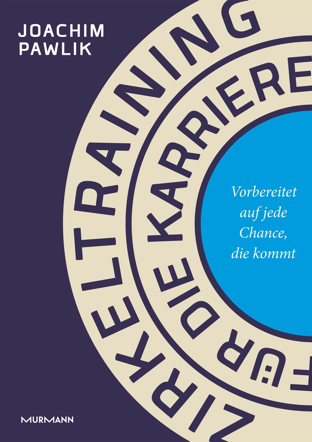Cover: 9783867746670 | Zirkeltraining für die Karriere | Joachim Pawlik | Buch | 200 S.