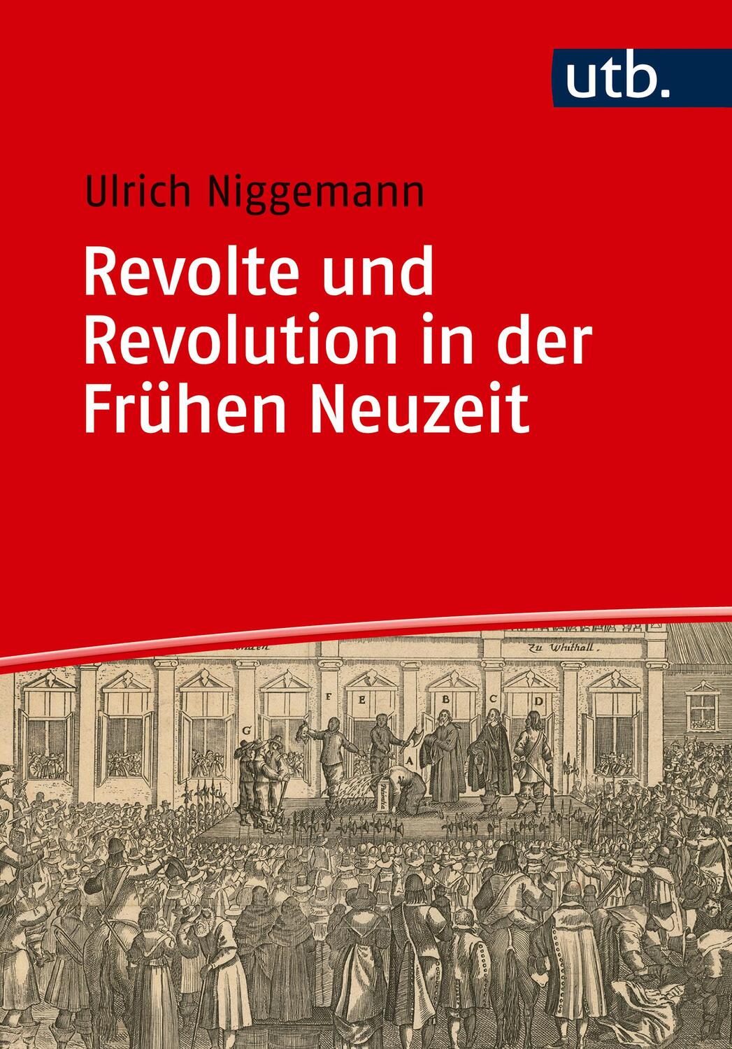 Cover: 9783825261382 | Revolte und Revolution in der Frühen Neuzeit | Ulrich Niggemann | Buch