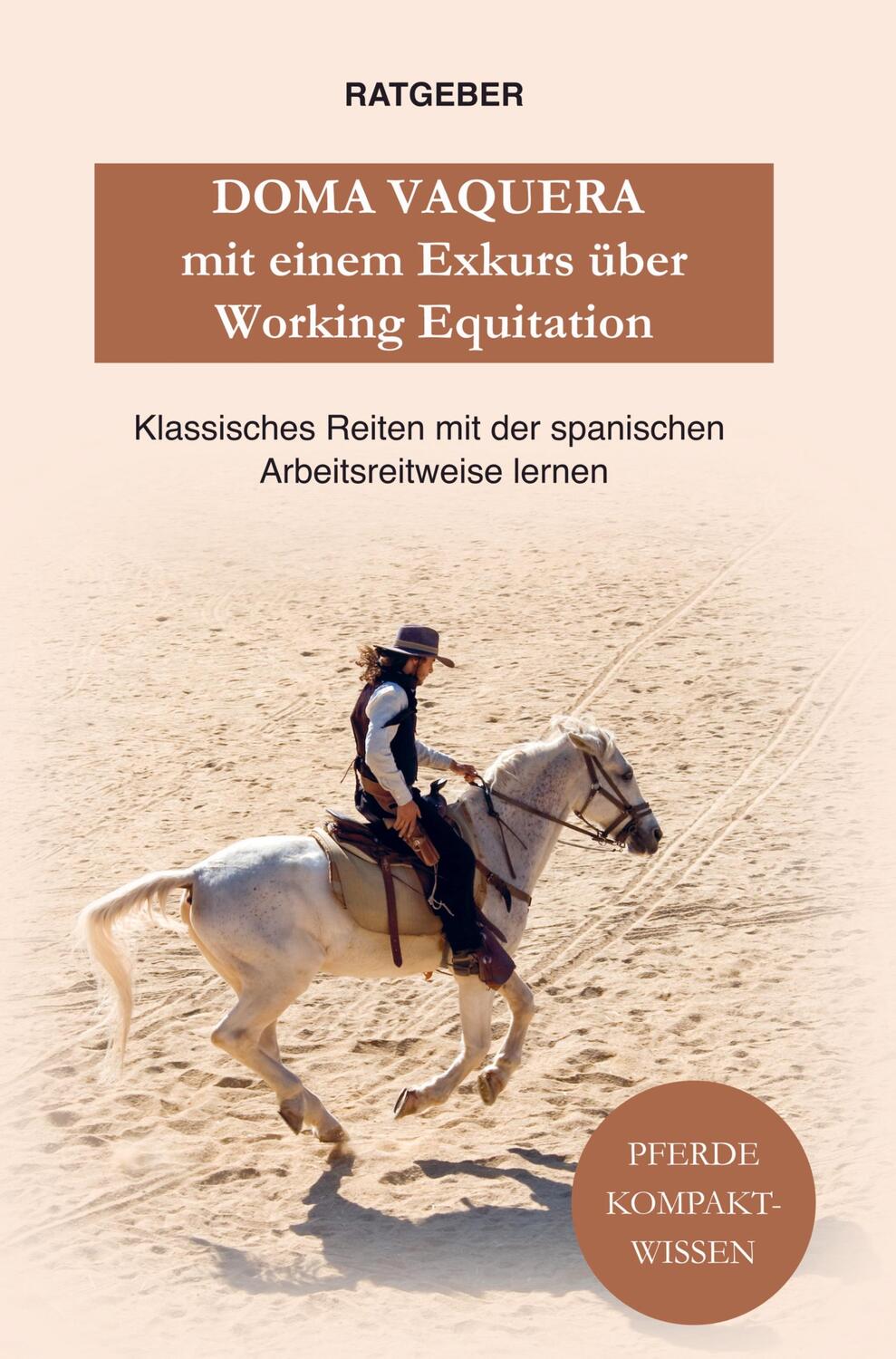 Cover: 9789403627502 | Doma Vaquera mit einem Exkurs über Working Equitation | Kompaktwissen