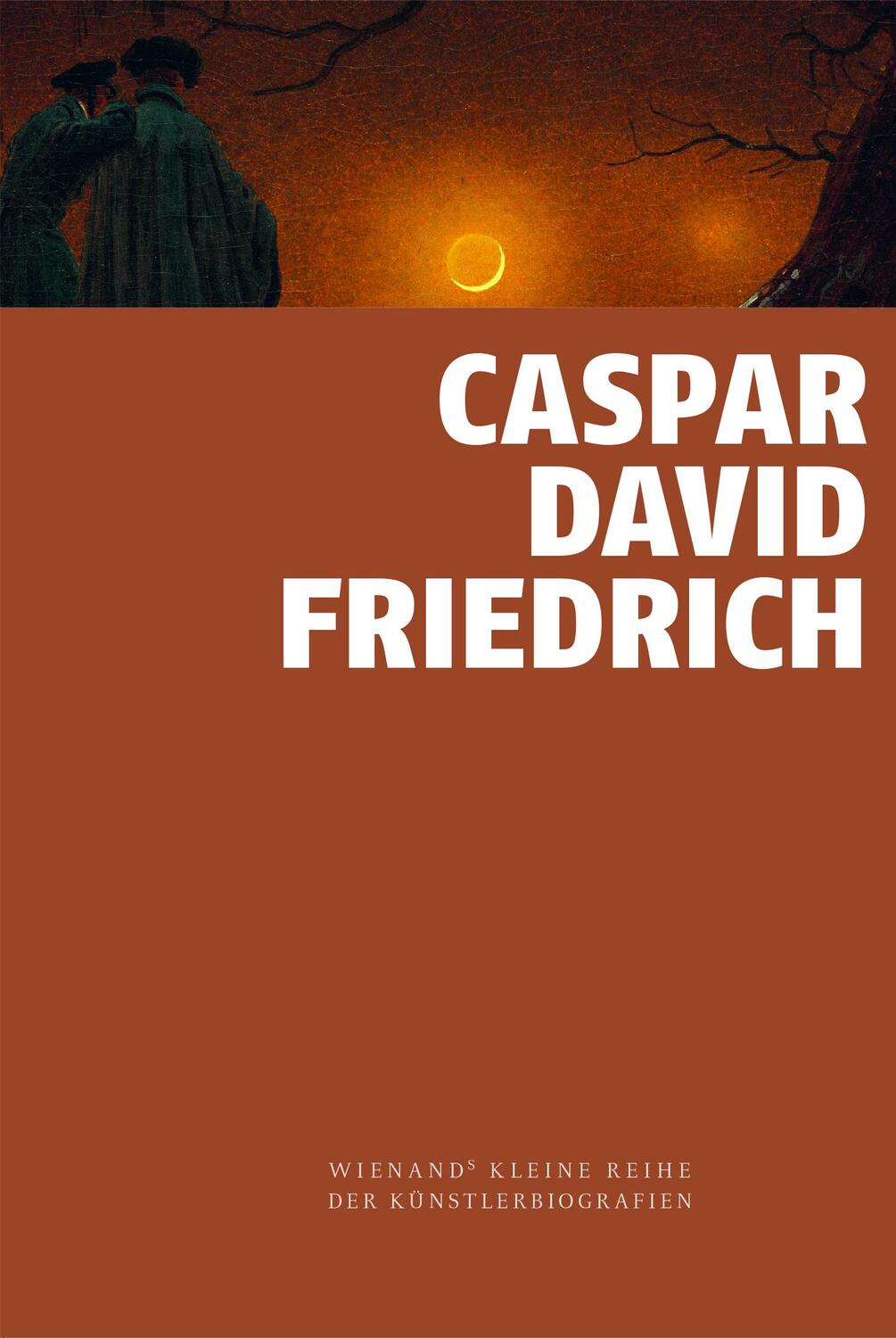 Cover: 9783868327922 | Caspar David Friedrich | Christoph Orth | Buch | 96 S. | Deutsch