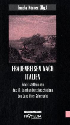 Cover: 9783853712399 | Frauenreisen nach Italien | Buch | 312 S. | Deutsch | 2005