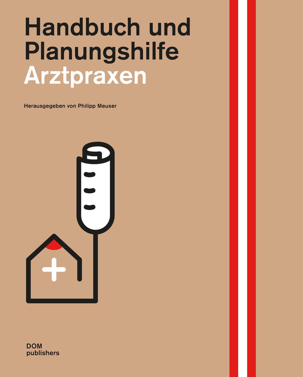 Cover: 9783869223384 | Arztpraxen. Handbuch und Planungshilfe | Philipp Meuser | Buch | 2016
