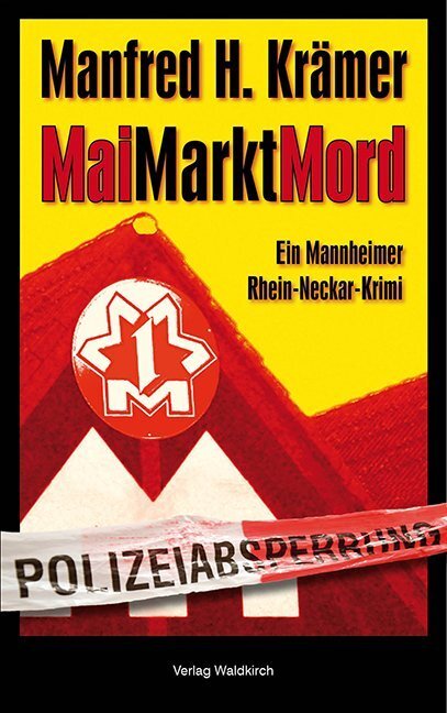 Cover: 9783864760402 | MaiMarktMord | Ein Mannheimer Rhein-Neckar-Krimi | Manfred H. Krämer
