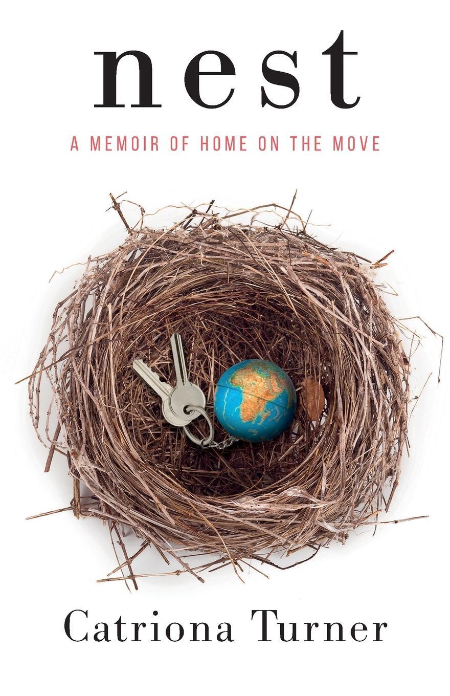 Cover: 9781739360801 | Nest | A memoir of home on the move | Catriona Turner | Taschenbuch