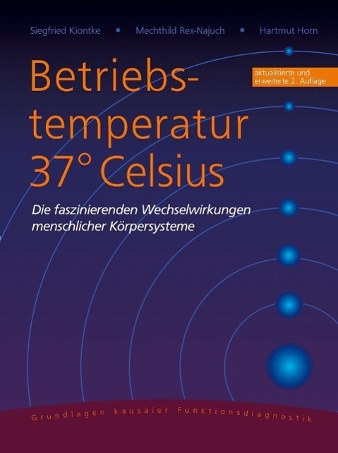 Cover: 9783981188547 | Betriebstemperatur 37° Celsius | Siegfried Kiontke (u. a.) | Buch