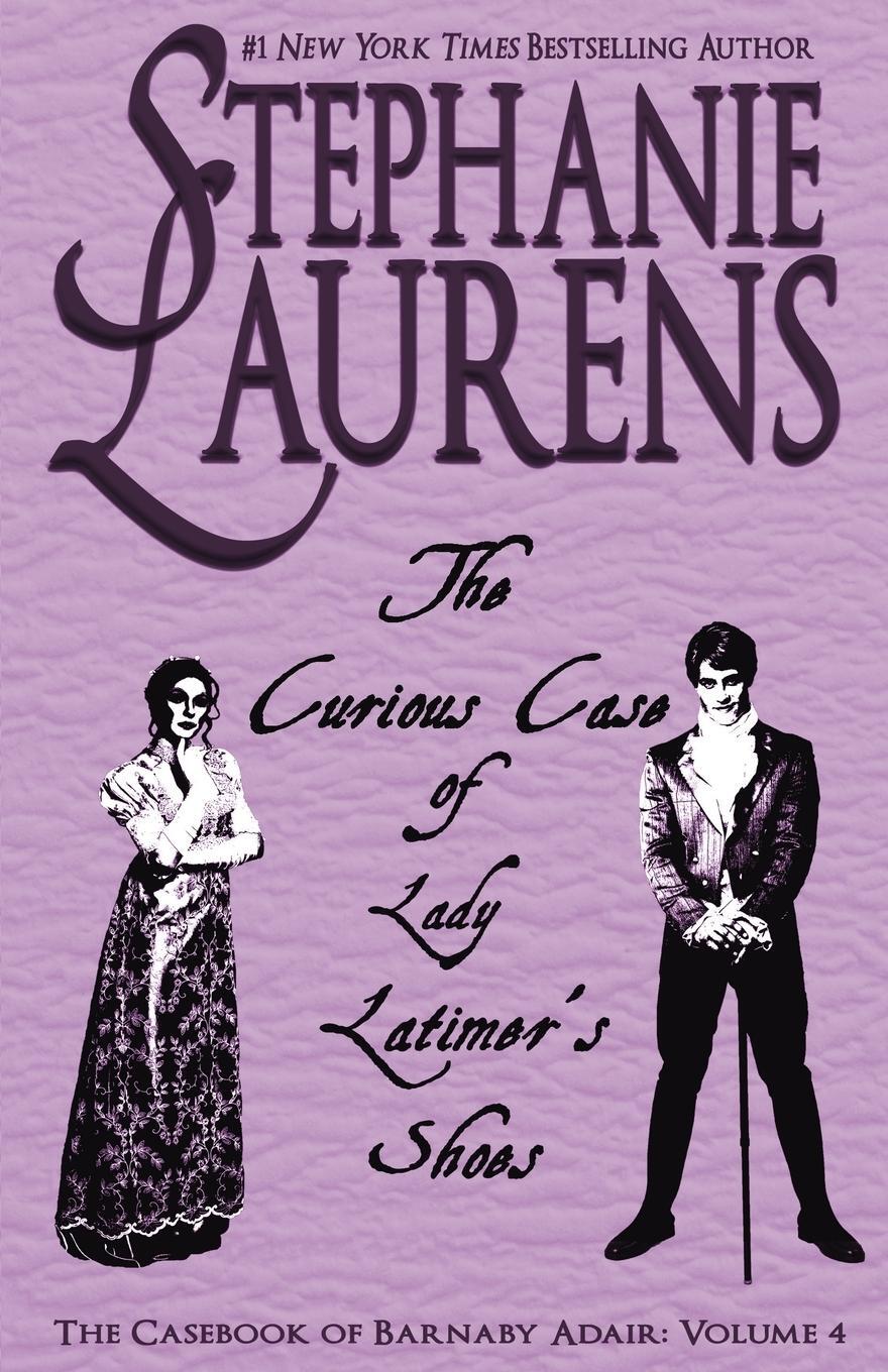 Cover: 9781925559309 | The Curious Case of Lady Latimer's Shoes | Stephanie Laurens | Buch