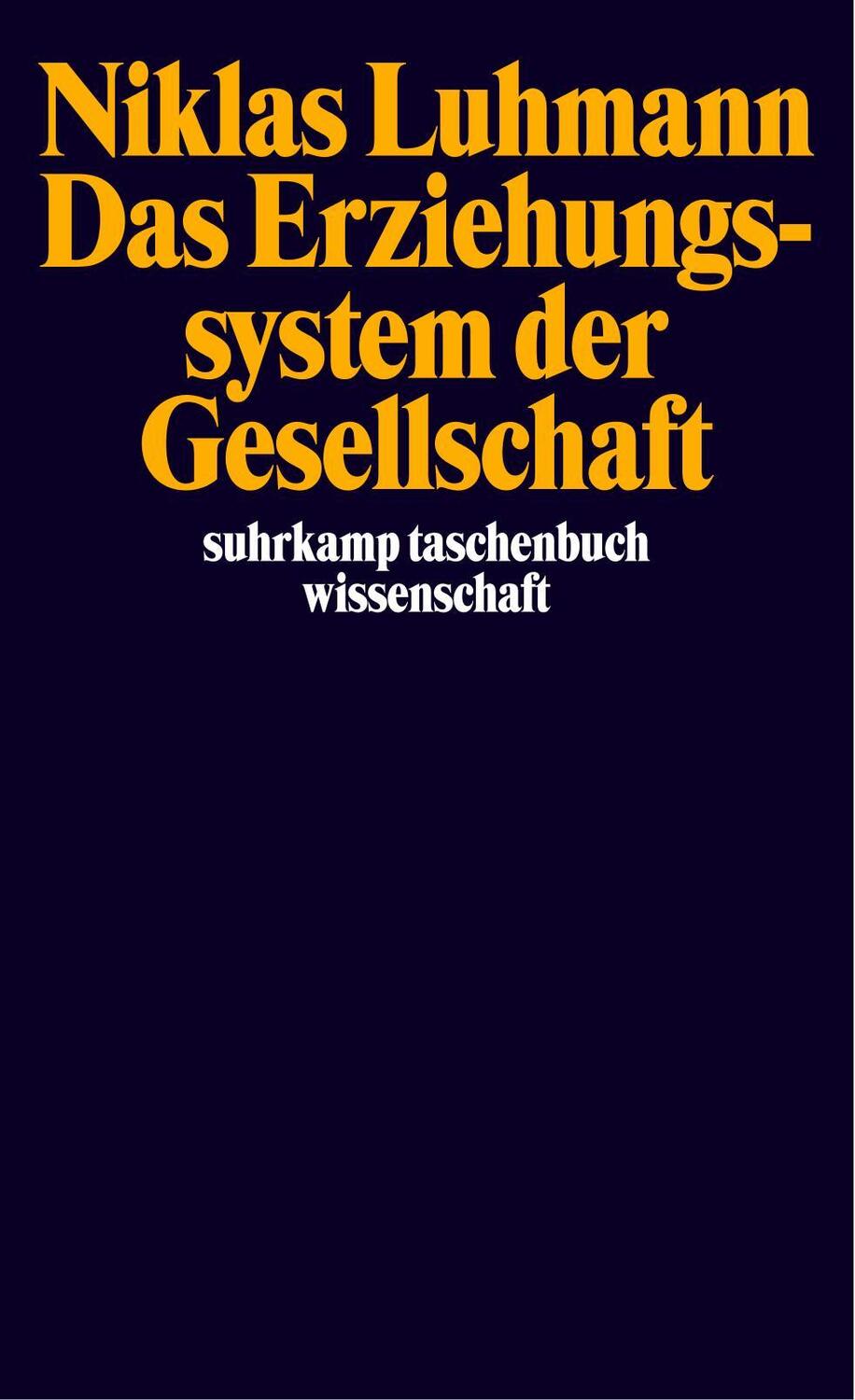 Cover: 9783518291931 | Das Erziehungssystem der Gesellschaft | Niklas Luhmann | Taschenbuch