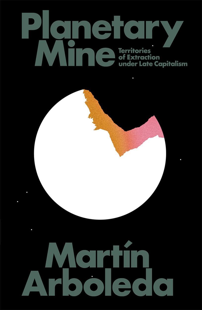 Cover: 9781788732963 | Planetary Mine | Territories of Extraction under Late Capitalism