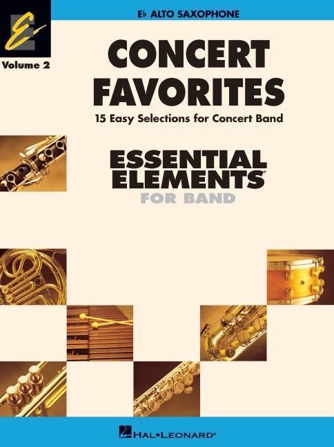 Cover: 9781423400790 | Concert Favorites Vol. 2 - Alto Sax: Essential Elements Band Series