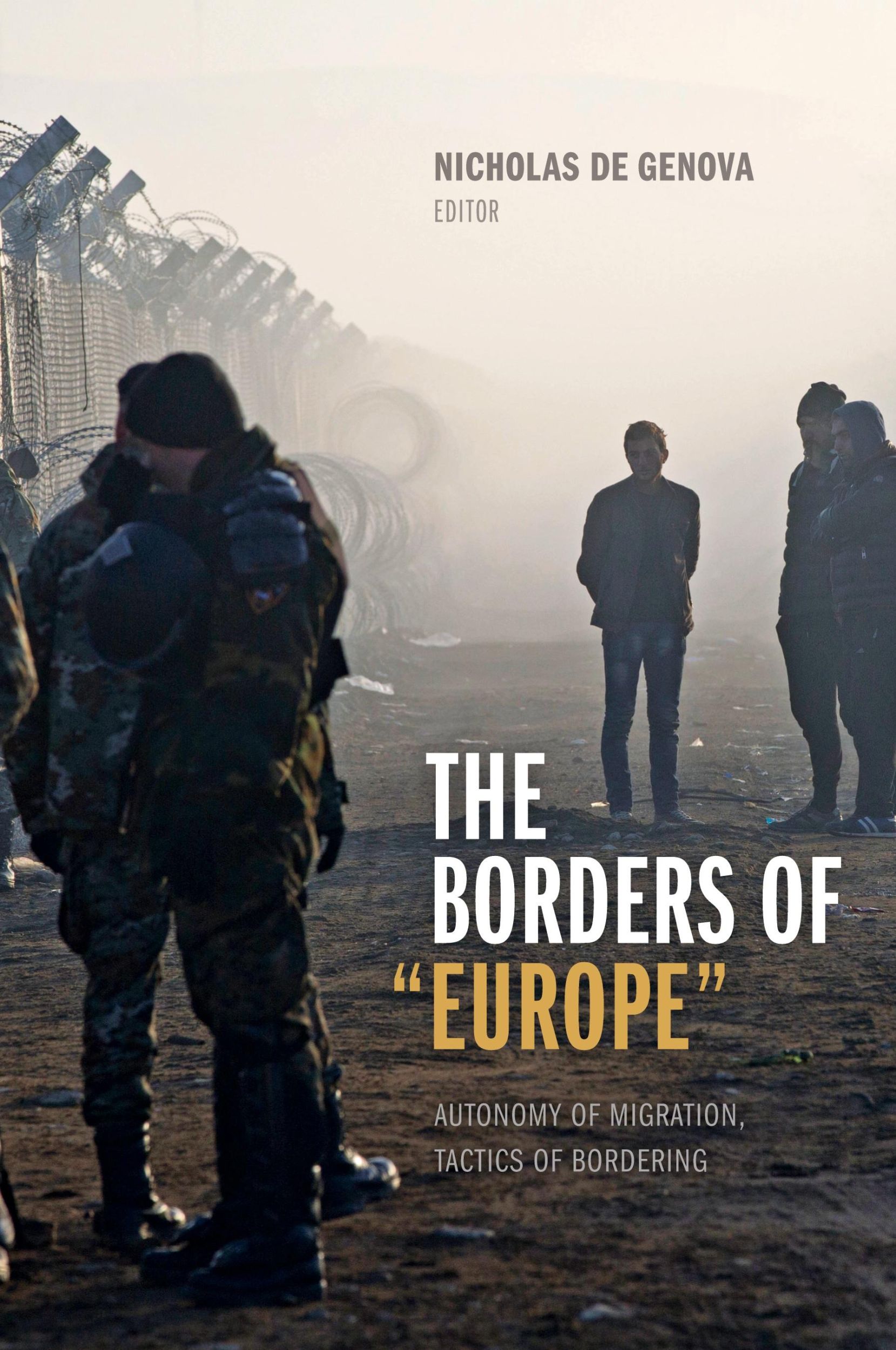 Cover: 9780822369165 | The Borders of "Europe" | Autonomy of Migration, Tactics of Bordering