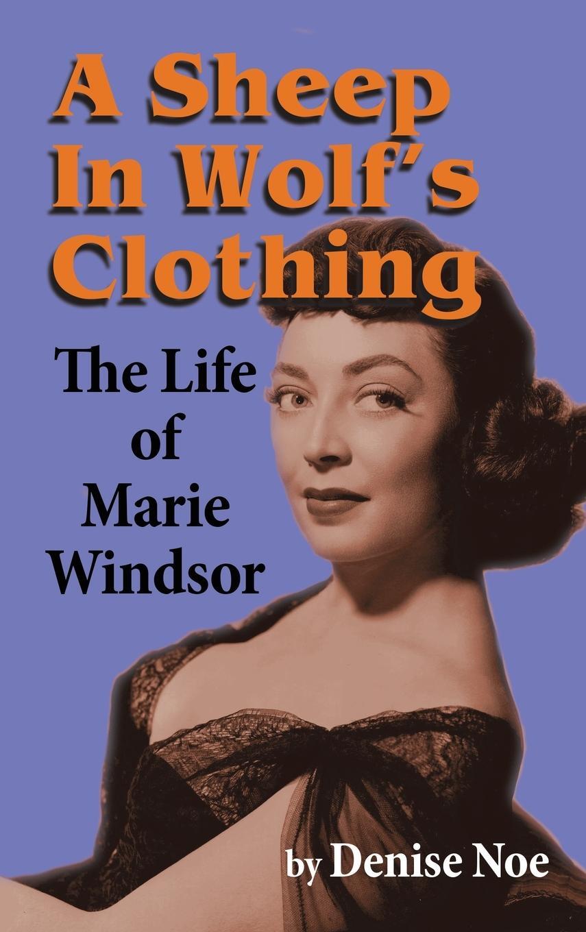 Cover: 9798887710679 | A Sheep in Wolf's Clothing (hardback) | The Life of Marie Windsor