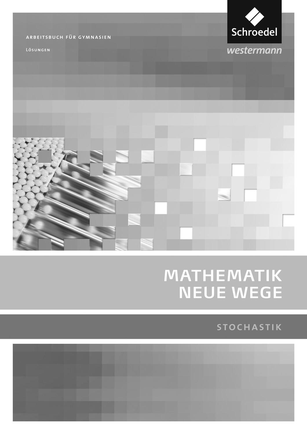 Cover: 9783507855885 | Mathematik Neue Wege SII.Lösungen. Stochastik. Allgemeine Ausgabe