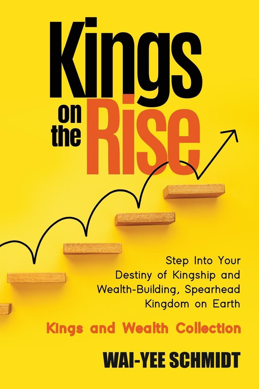 Cover: 9798986570723 | Kings on the Rise | Wai-Yee Schmidt | Taschenbuch | Paperback | 2023