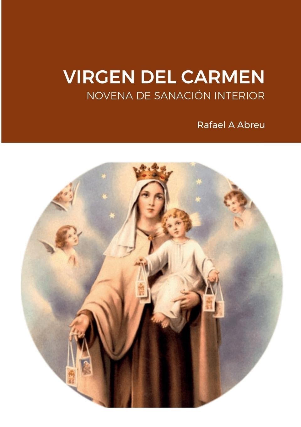 Cover: 9781387866052 | VIRGEN DEL CARMEN. | Novena de Sanación Interior. | Rafael Abreu