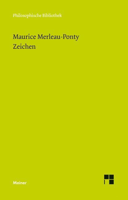 Cover: 9783787324736 | Zeichen | Maurice Merleau-Ponty | Taschenbuch | Deutsch | 2013